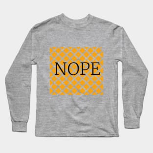 Nope Long Sleeve T-Shirt